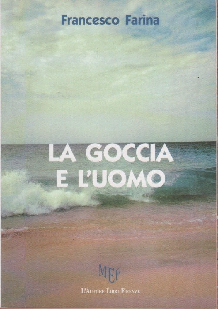 La goccia e l'uomo - Francesco Farina