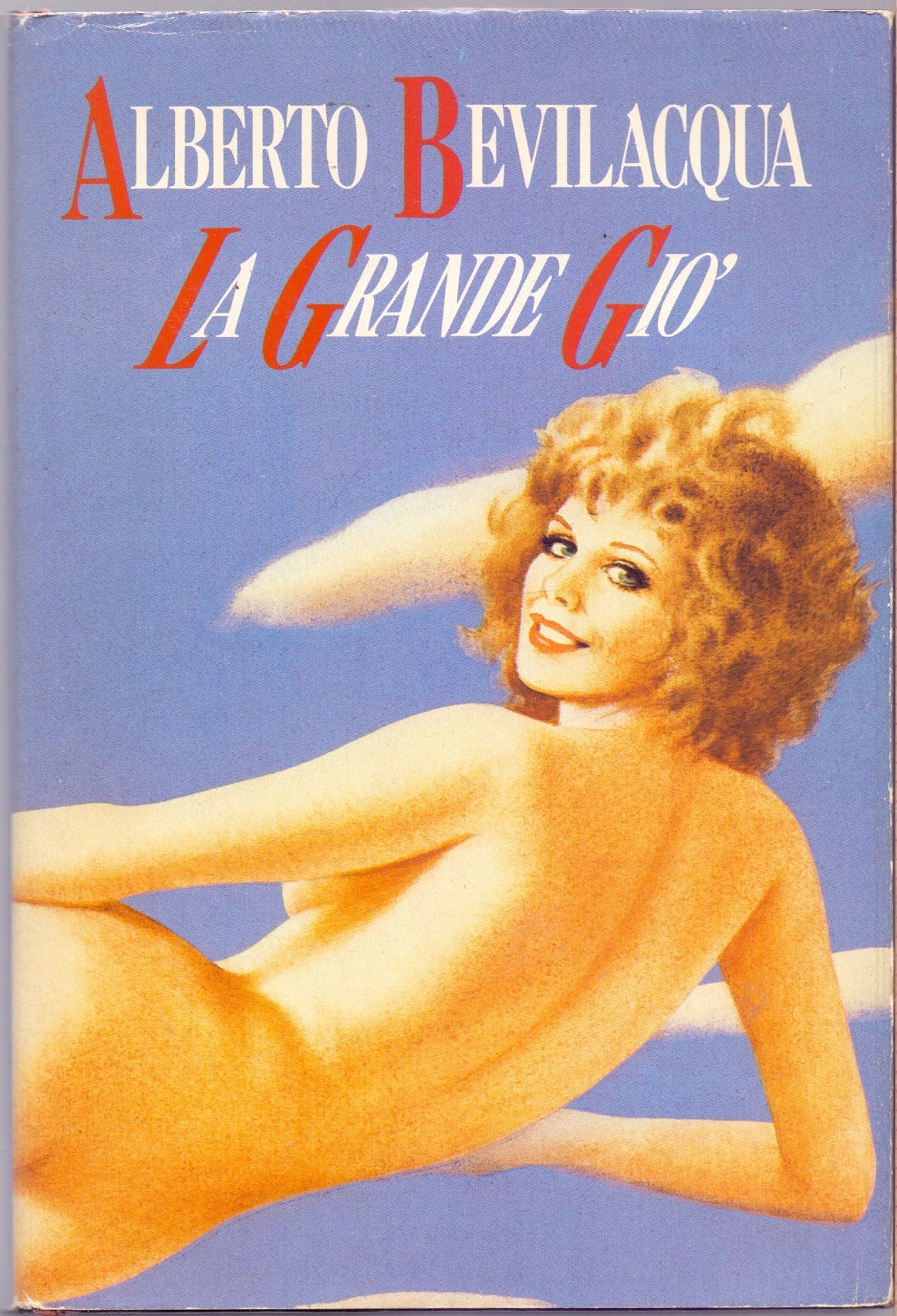 La grande Giò - Alberto Bevilacqua