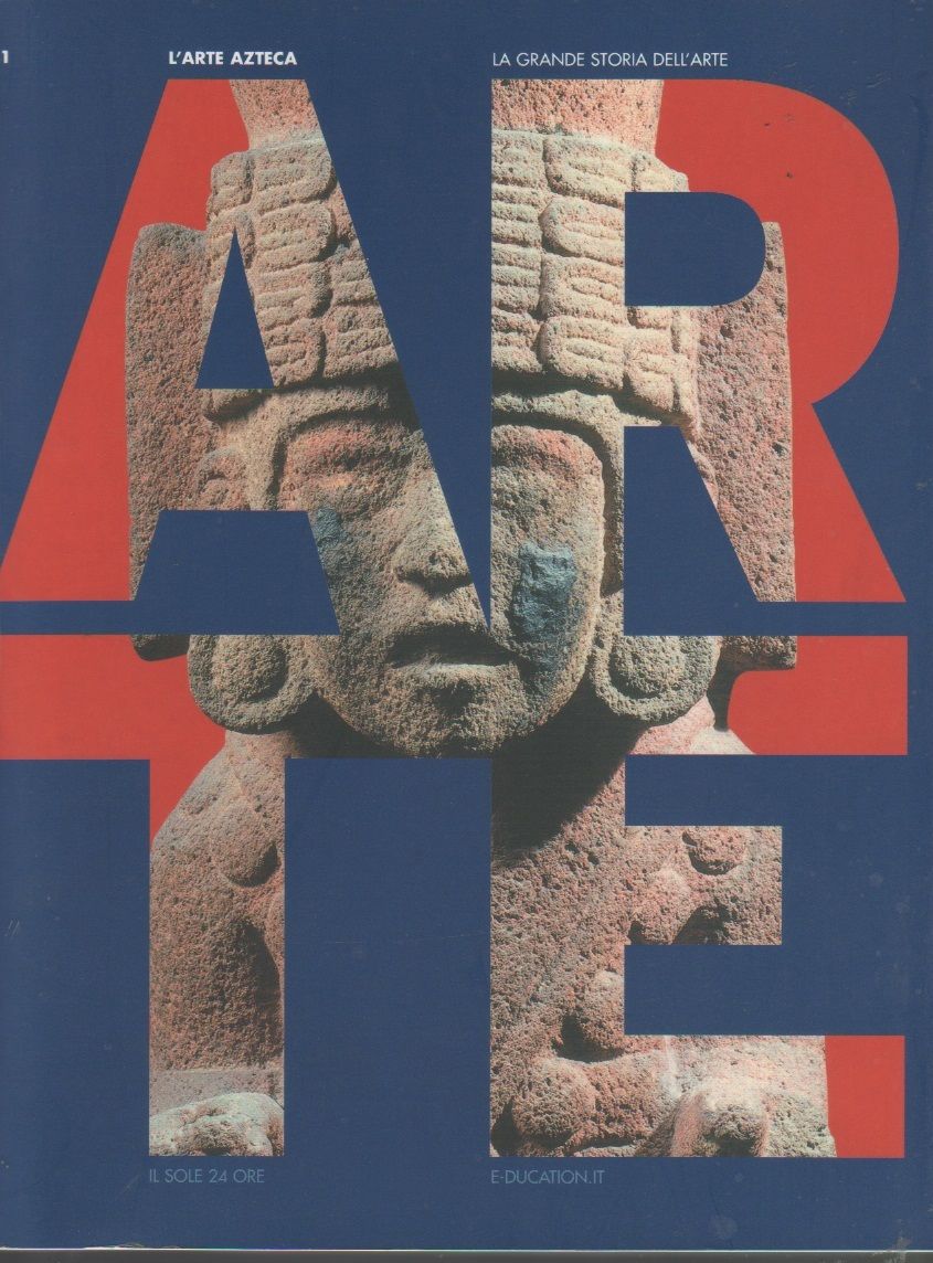 La grande storia dell'arte - 21. L'arte azteca