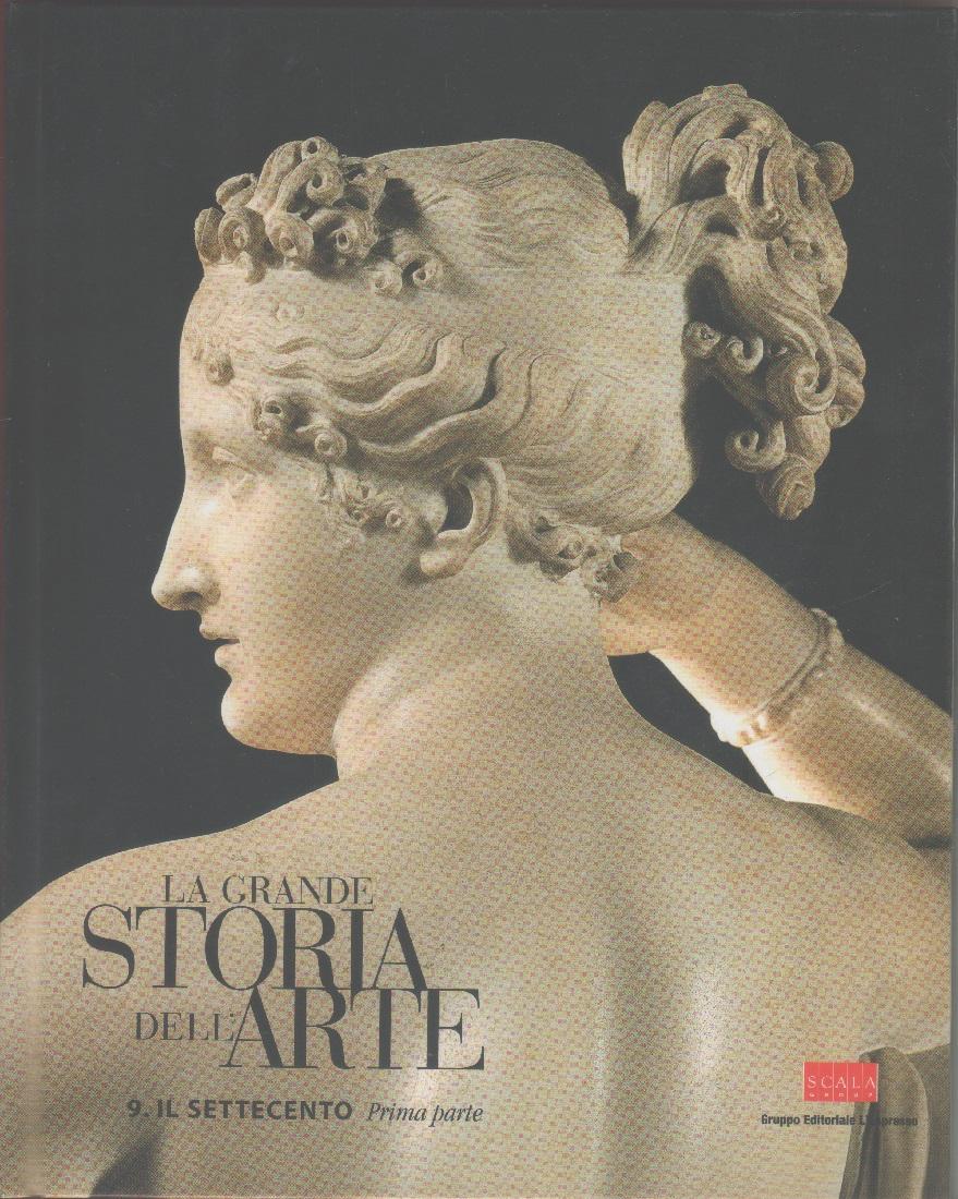 La grande storia dell'arte. Il Settecento. Prima parte