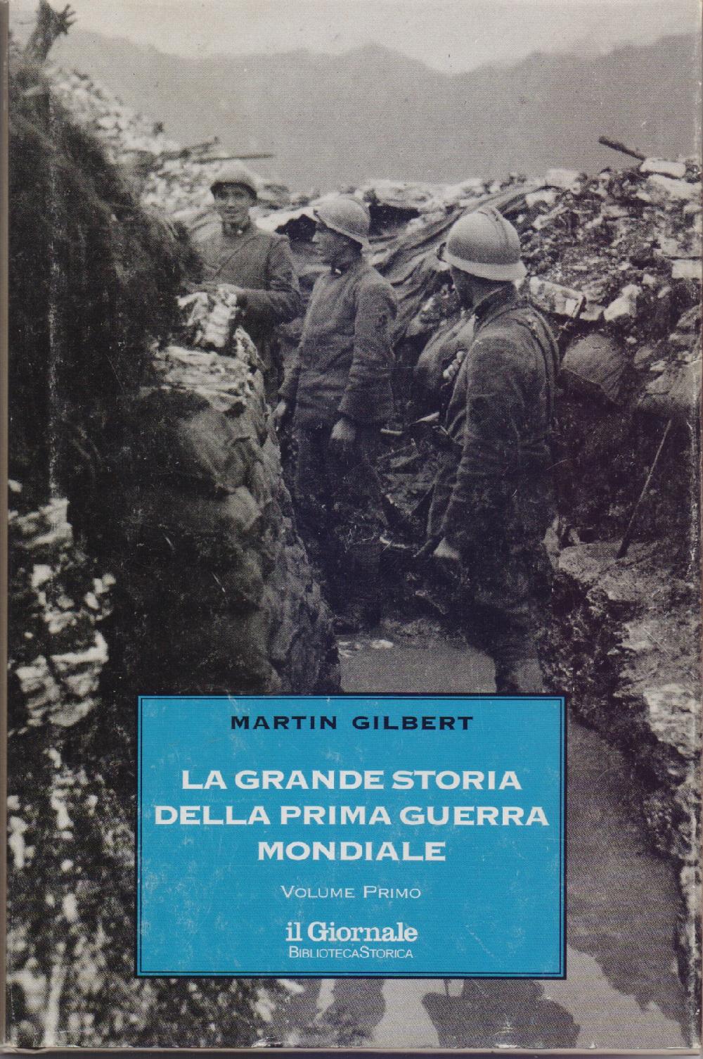 La grande storia della Prima Guerra Mondiale Vol. primo - …