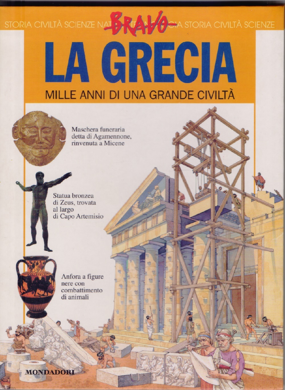La Grecia. Mille anni di una grande civiltà. - Bernardo …
