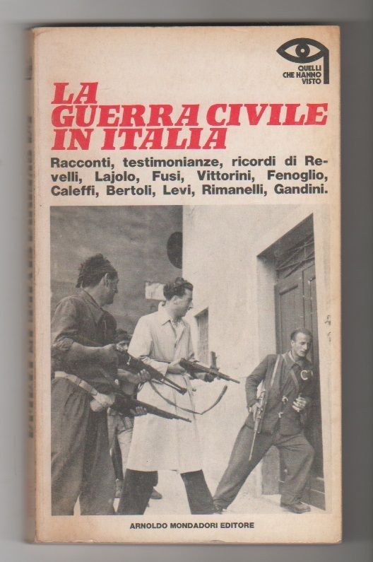 La guerra civile in Italia - Revelli, Lajolo Fusi, Vittorini, …