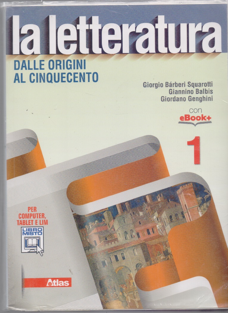 La Letteratura 1 Dalle origini al cinquecento - Atlas - …