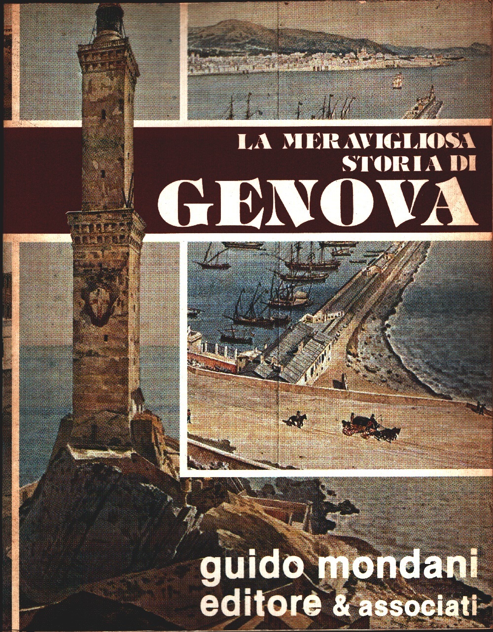 La meravigliosa storia di Genova Vol I parte prima. Dalle …