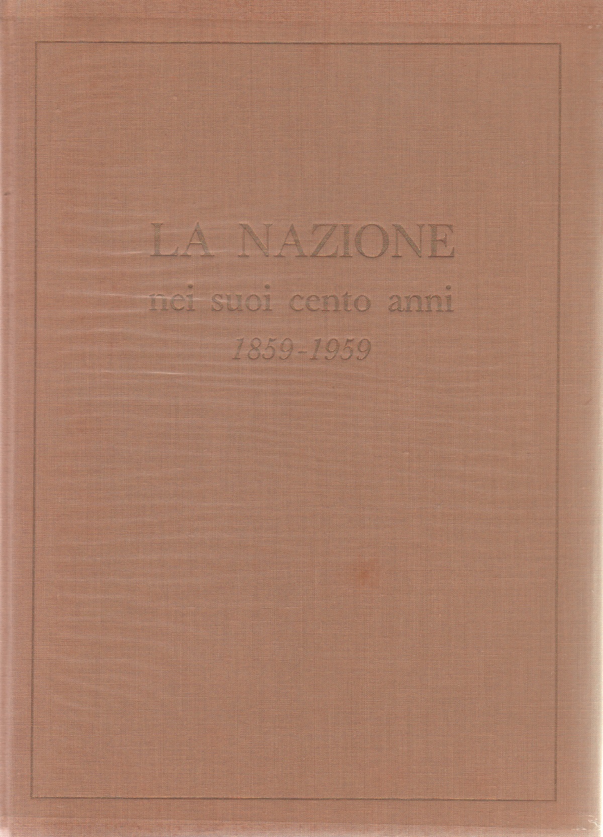 La Nazione nei suoi cento anni 1859-1959