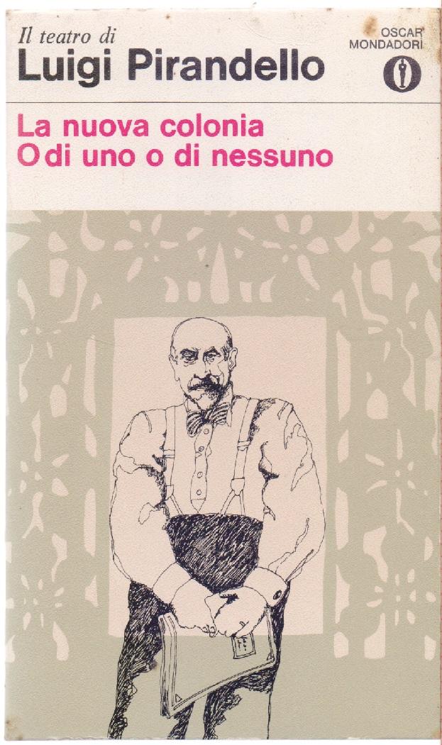 La nuova colonia - O di uno o di nessuno …
