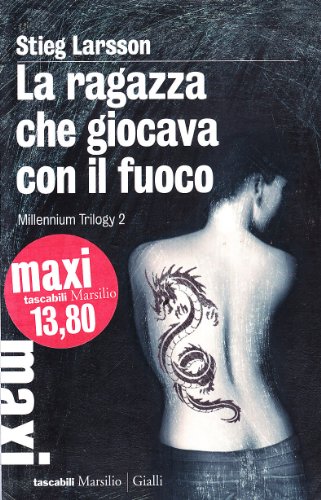 La ragazza che giocava con il fuoco. Millennium trilogy (Vol. …