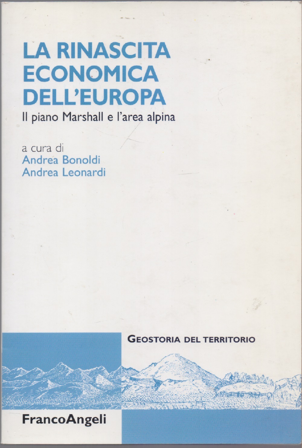 La rinascita economica dell'Europa. Il piano Marshall e l'area alpina