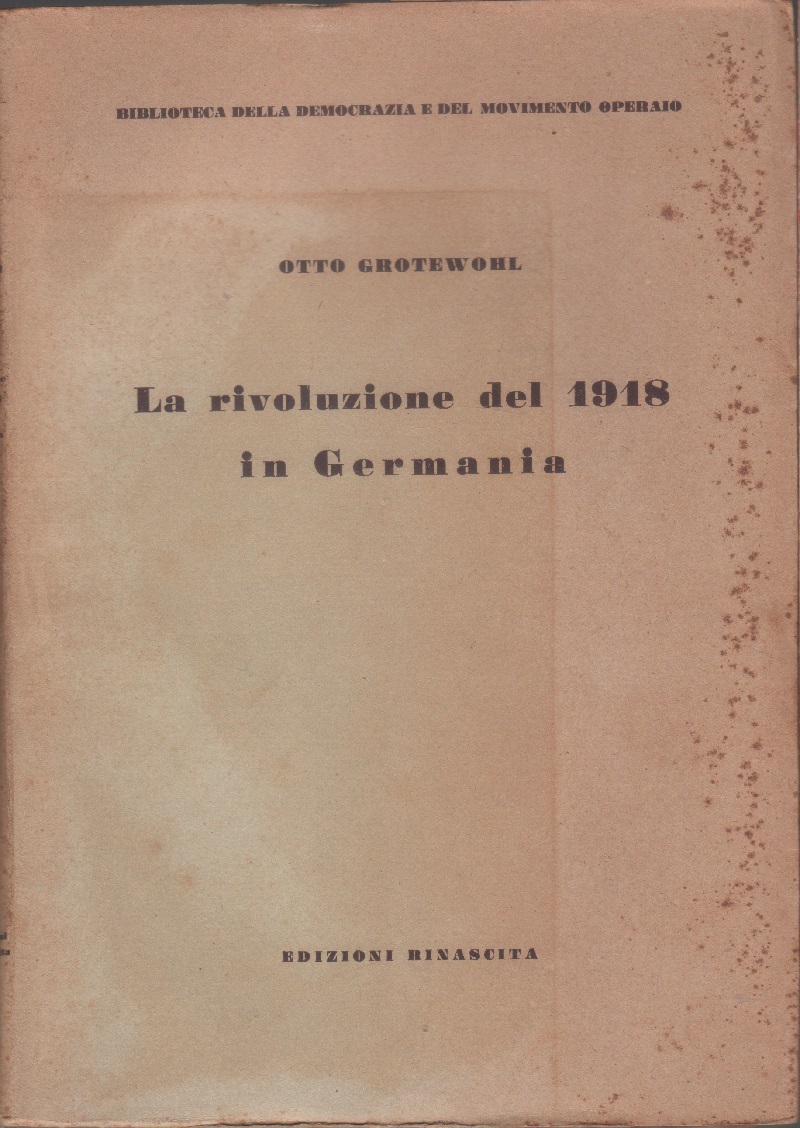 La rivoluzione del 1918 in Germania - Otto Grotewohl