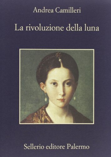 La rivoluzione della luna - Andrea Camilleri