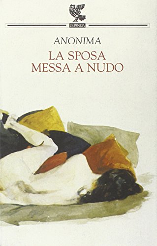 La sposa messa a nudo - Anonima