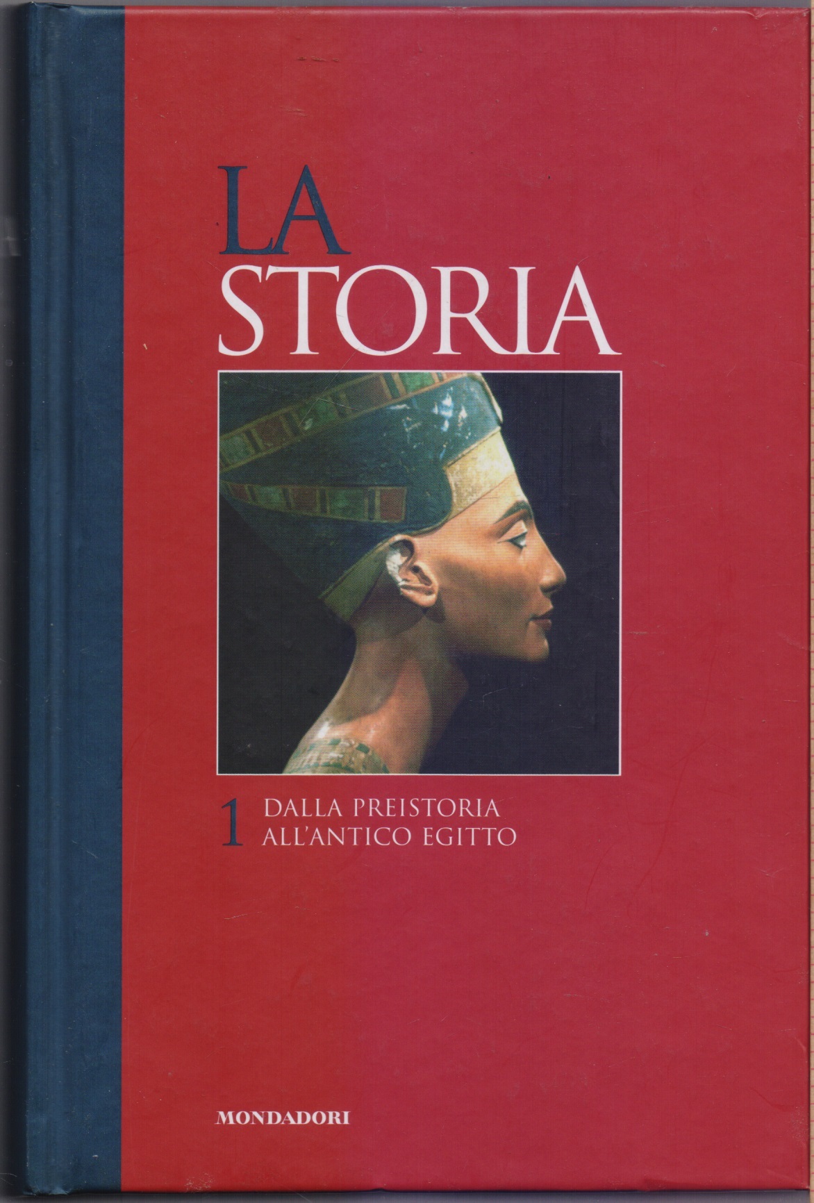 La Storia Vol. 1 - Dalla Preistoria all'Antico Egitto