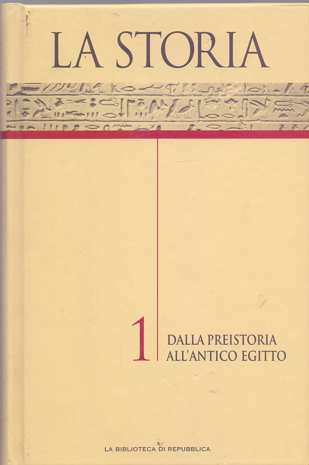 La Storia Vol. 1 Dalla Preistoria all'Antico Egitto