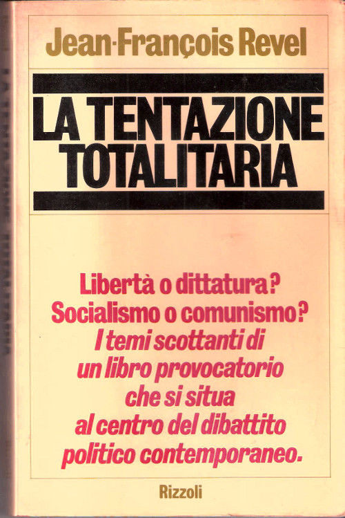 La tentazione totalitaria - Jean-Francois Revel