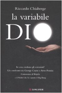 La variabile Dio. In cosa credono gli scienziati? Un confronto …
