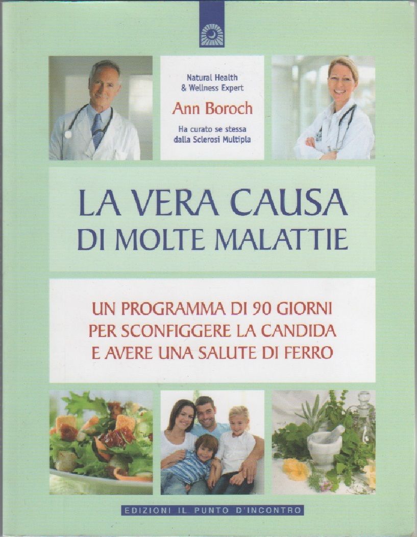 La vera causa di molte malattie. Sconfiggere la candida - …