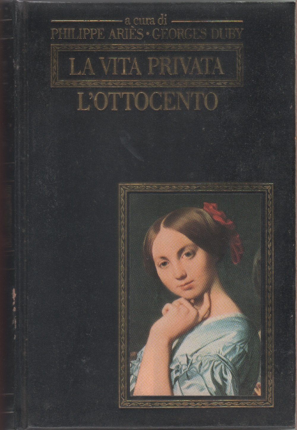 La vita privata. L'Ottocento - Philippe Aries, Georges Duby