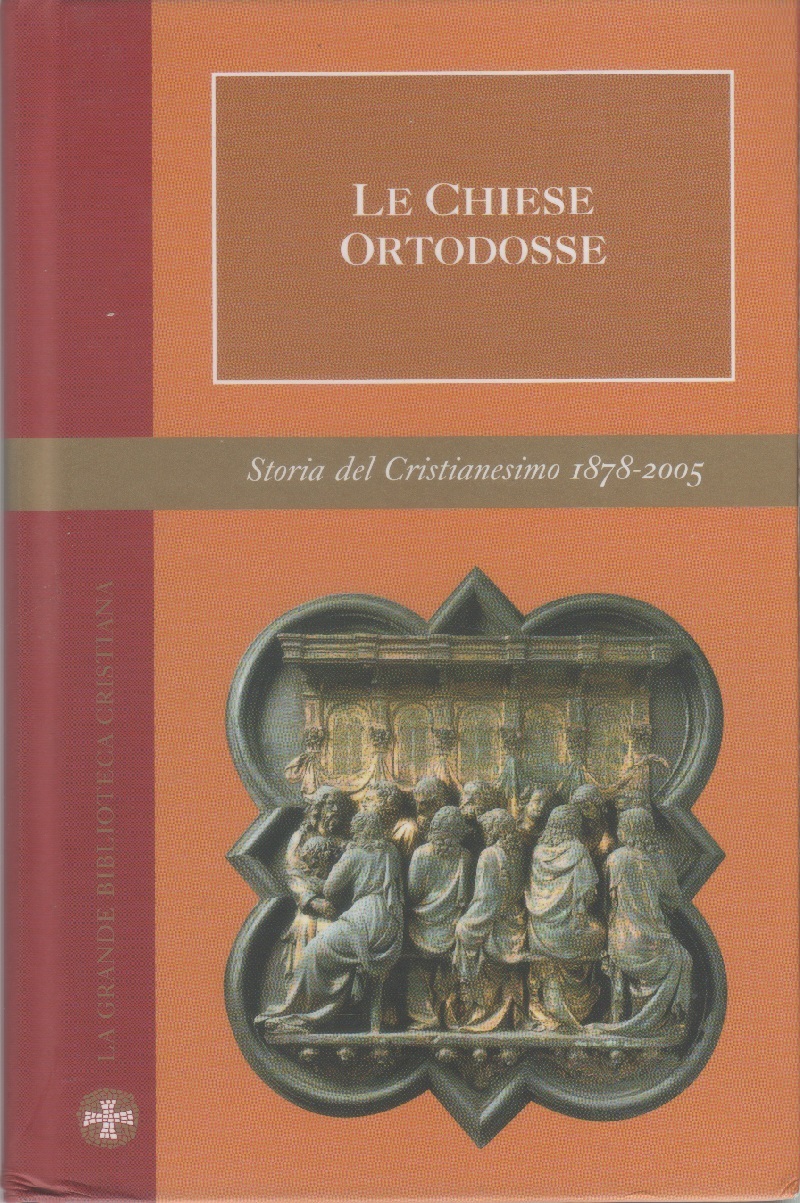 Le Chiese ortodosse. Storia Cristianesimo Vol. IX
