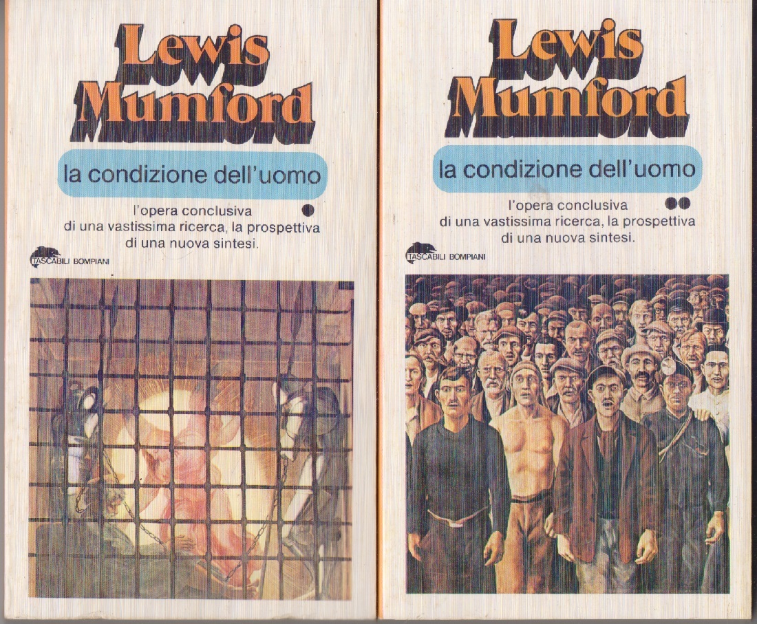 Le condizioni dell'uomo Vol I e II - Lewis Mumford