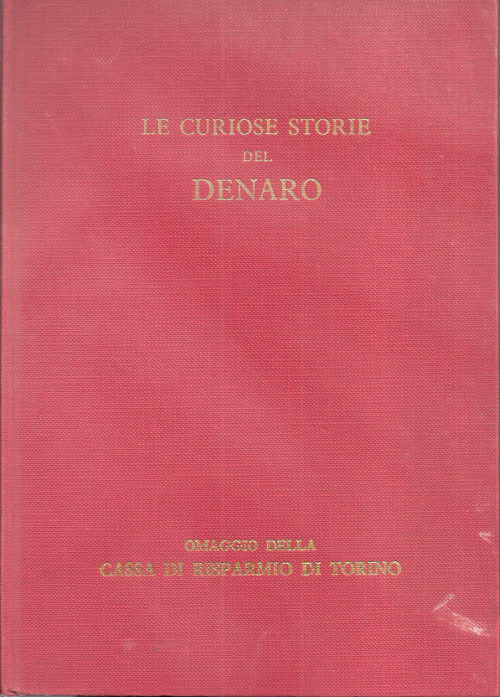 Le curiose storie del denaro - W. M. Treichlinger