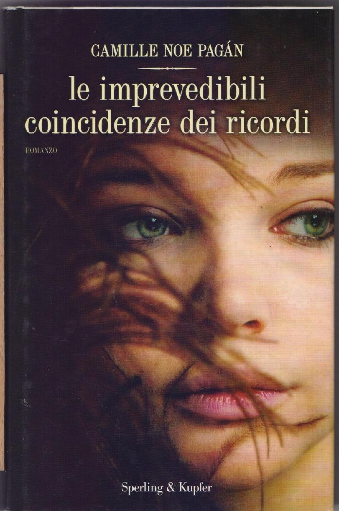Le imprevedibili coincidenze dei ricordi - Camille Noe Pagan