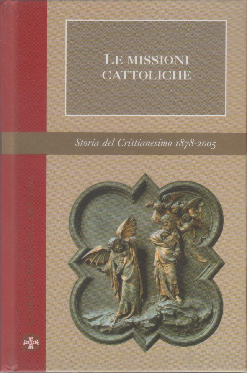 Le missioni cattoliche. Storia Cristianesimo Vol. VIII