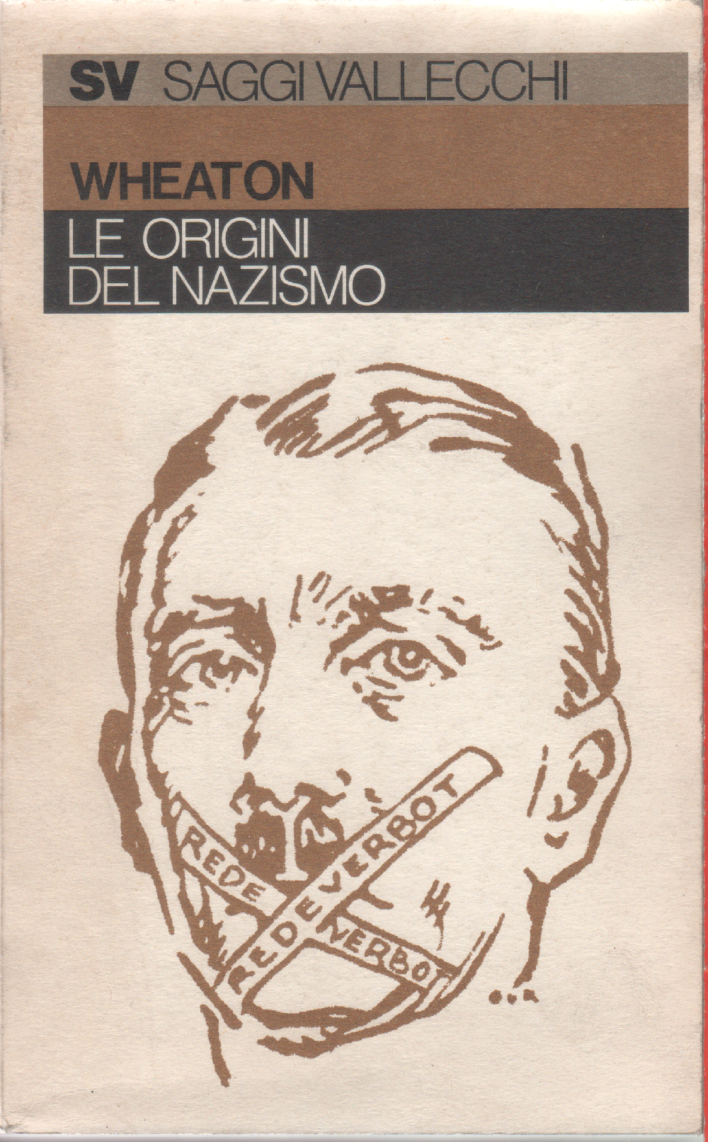Le origini del nazismo - Wheaton Eliot Barculo