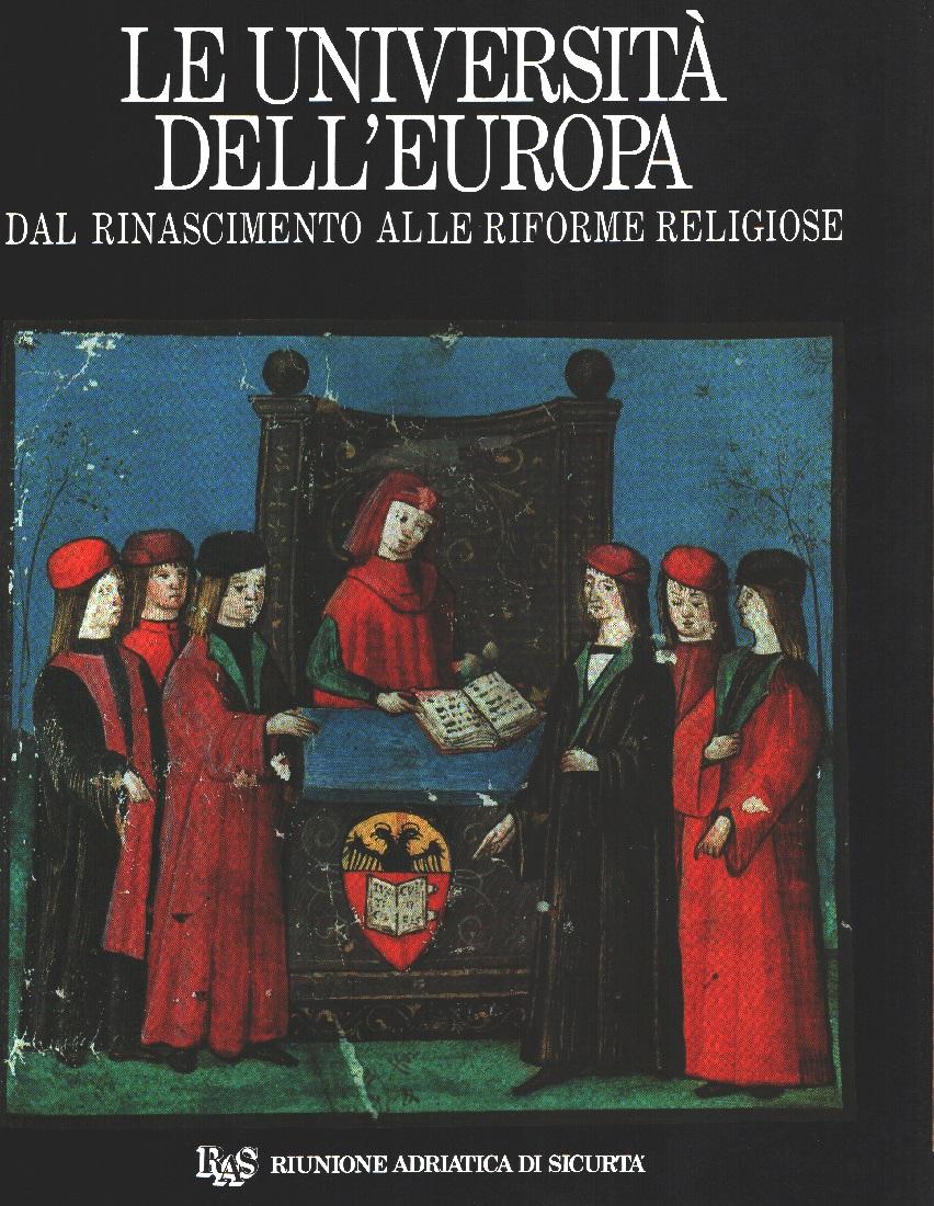 Le Universita dell'Europa: Dal Rinascimento Alle Riforme Religiose