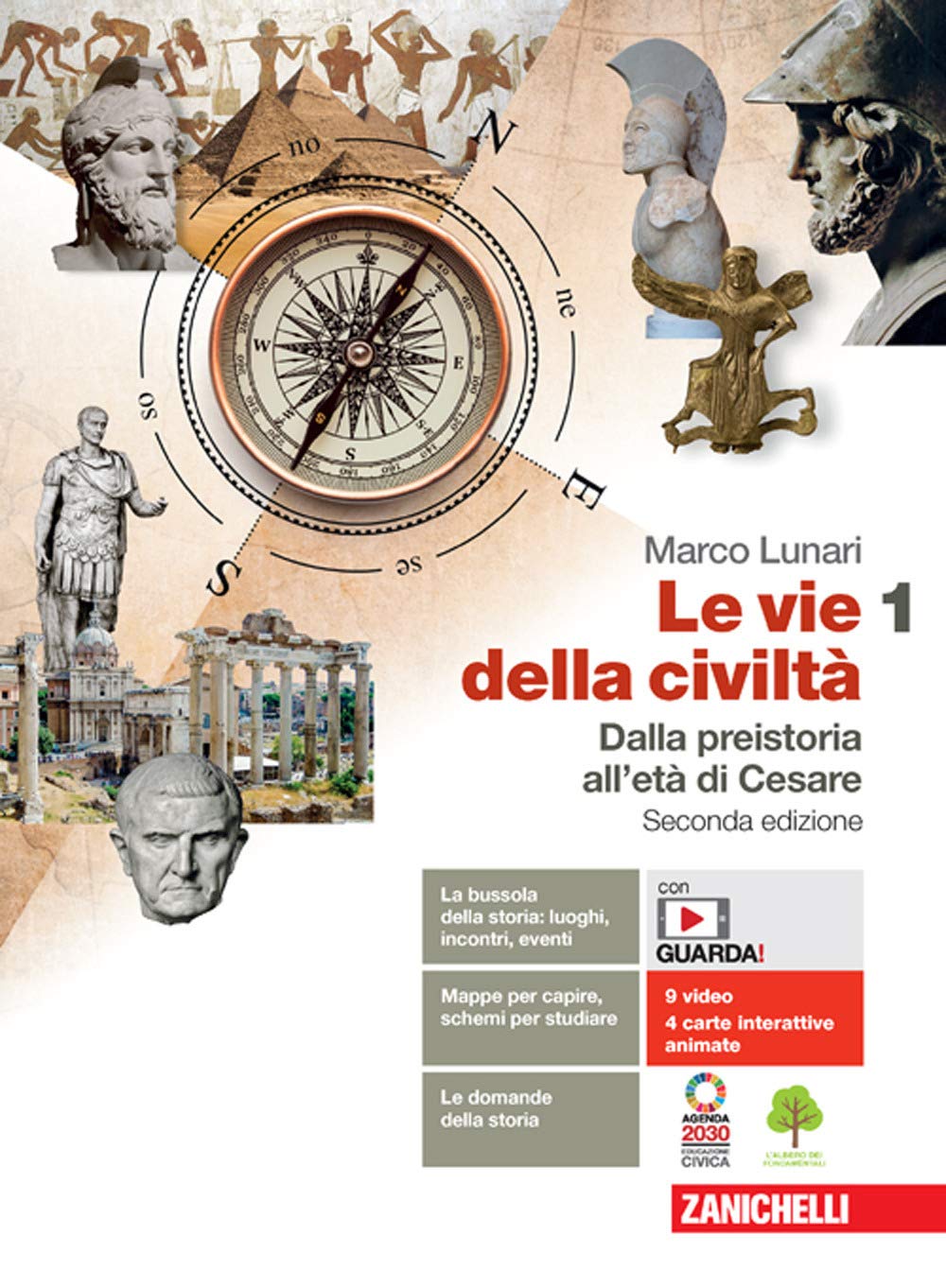 Le vie della civiltà. Con Atlante geostorico. Per le Scuole …