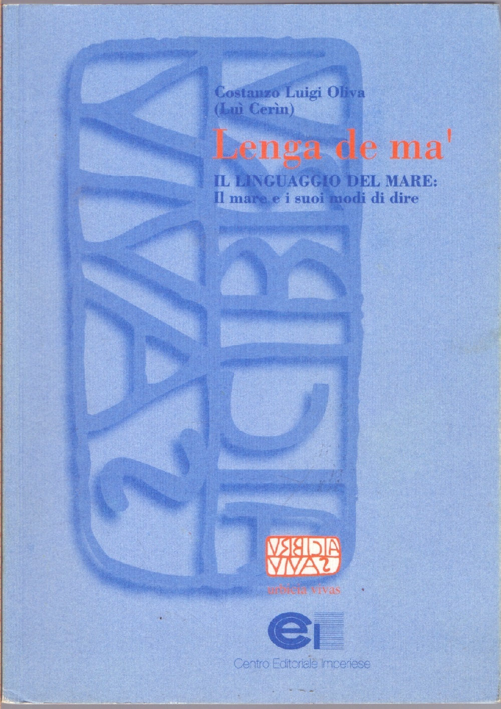 Lenga de ma'. Il linguaggio del mare . Il mare …