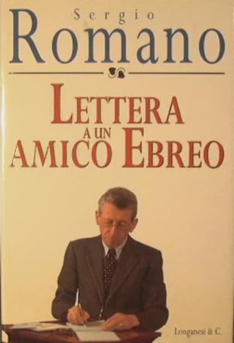 Lettera a un amico ebreo - Sergio Romano