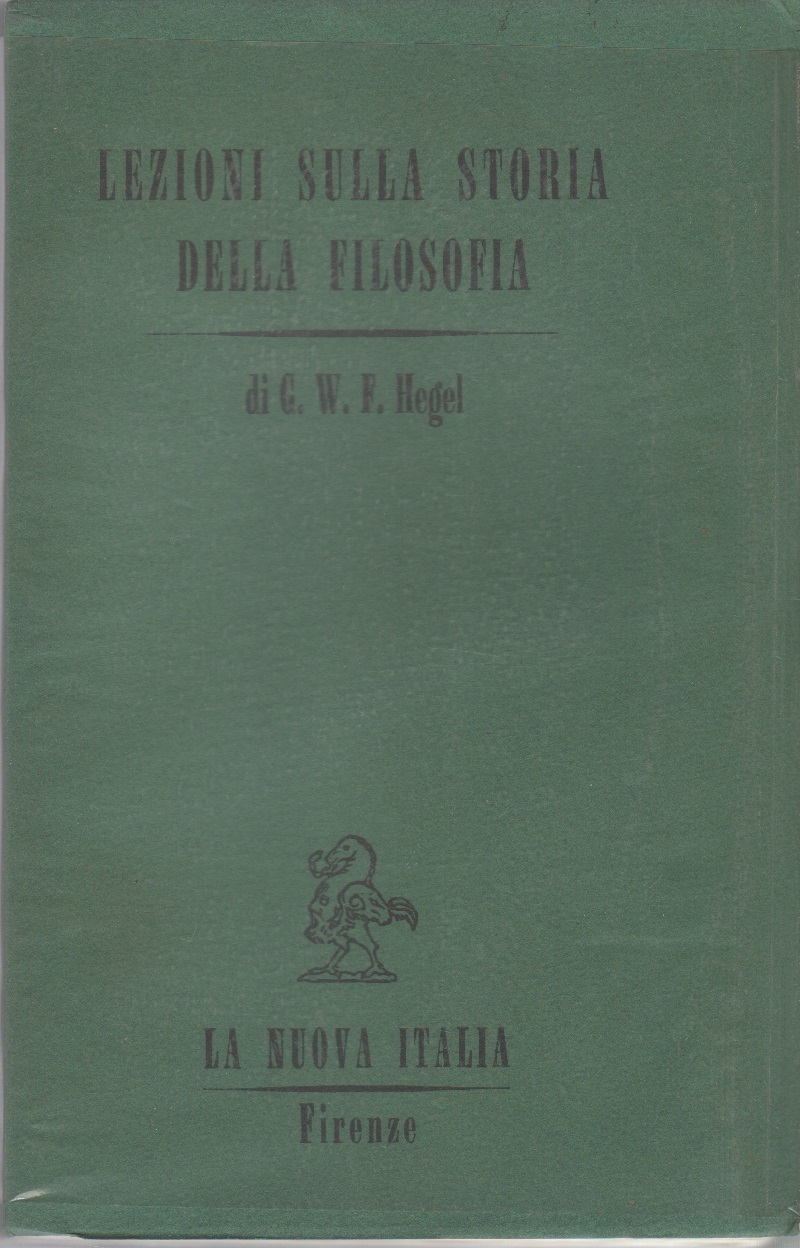 Lezioni sulla storia della filosofia. Vol.I