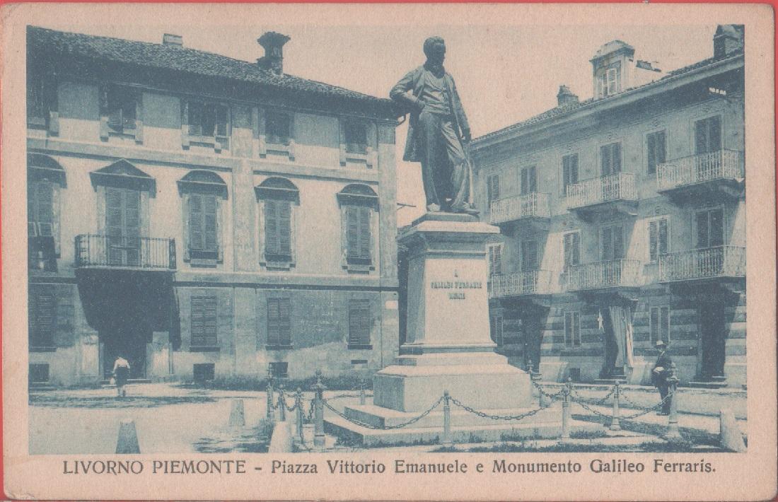 Livorno Piemonte (VC).Piazza Vittorio Emanuele e monumento a G. Ferraris. …