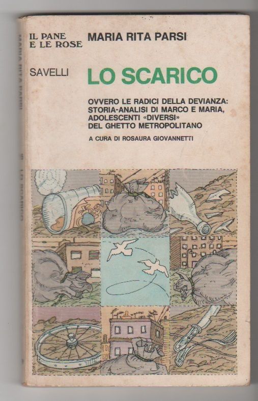 Lo scarico. Ovvero le radici della devianza - Maria Rita …