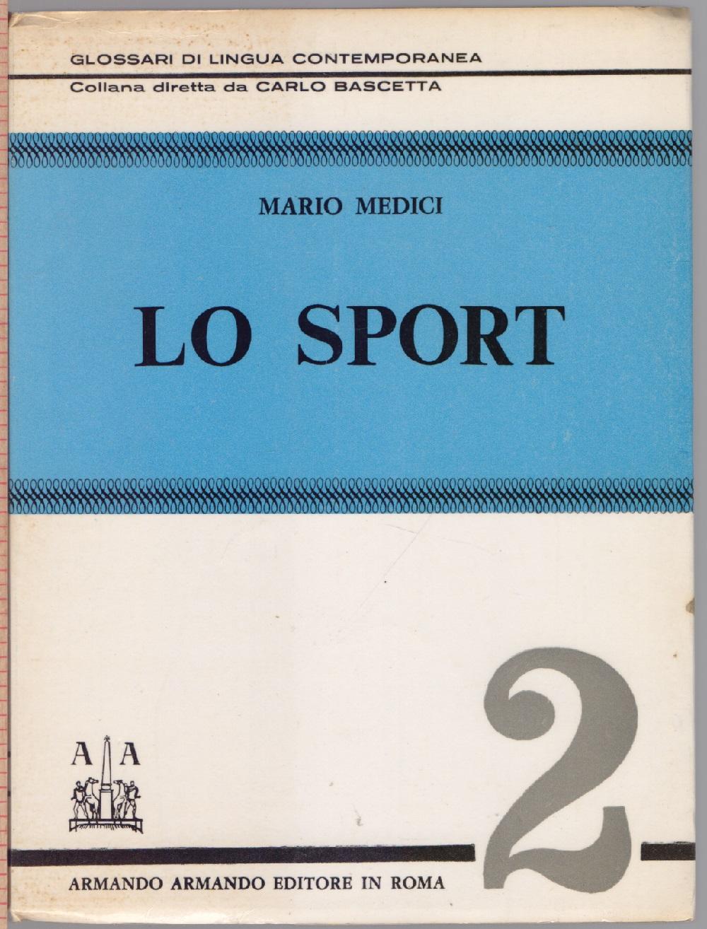Lo Sport 2 . Glossari della lingua contemporanea - Mario …