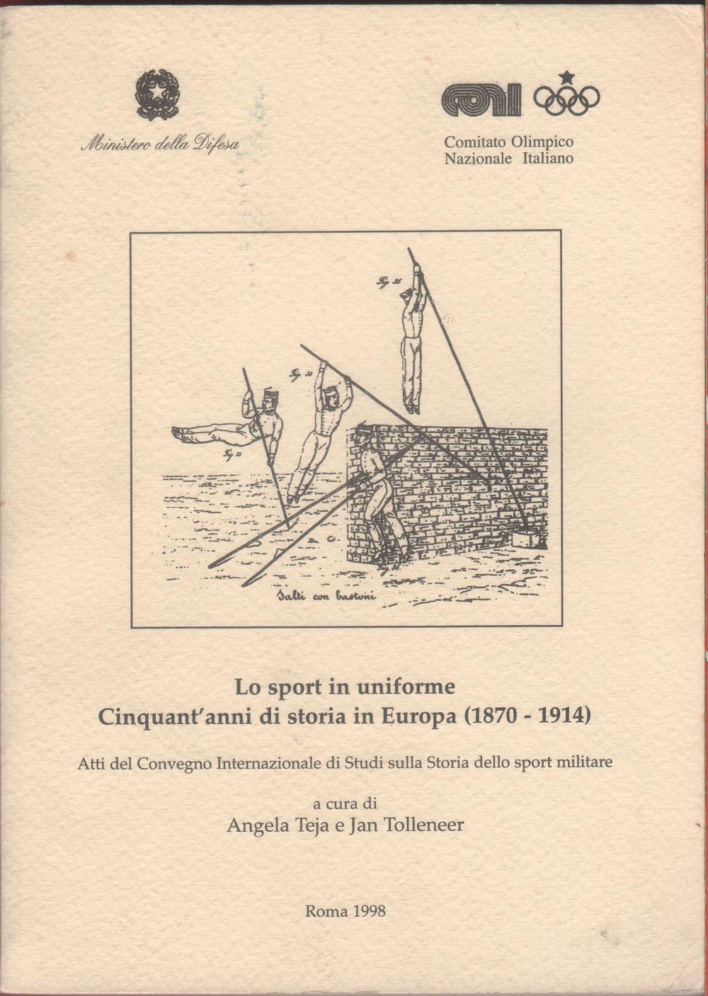 Lo sport in uniforme. Cinquant'anni di storia in Europa (1870-1914) …