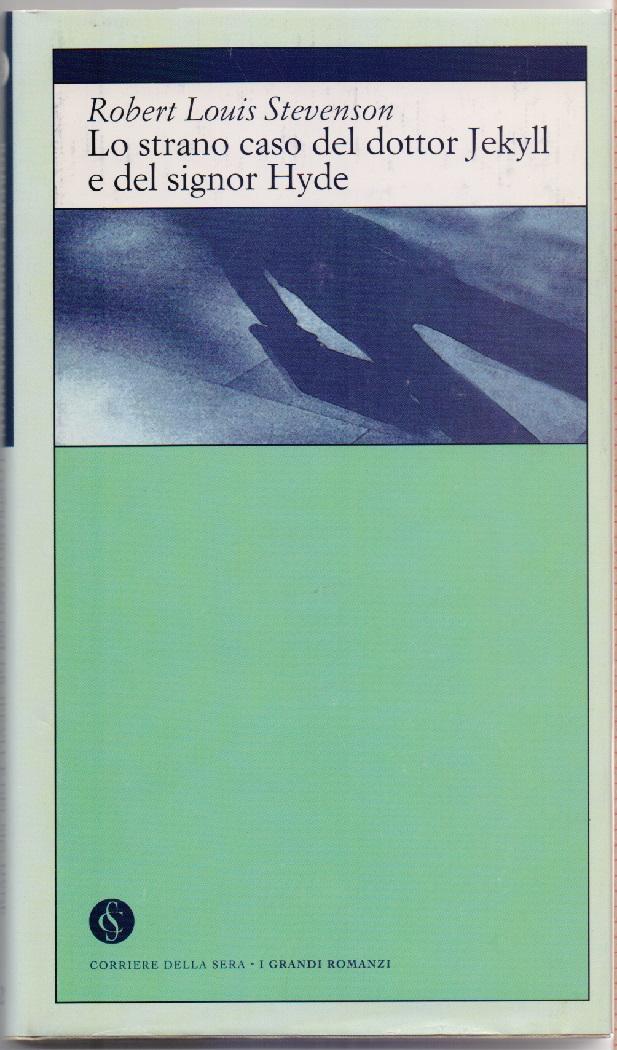 Lo strano caso del Dottor Jekyll e del Signor Hyde …
