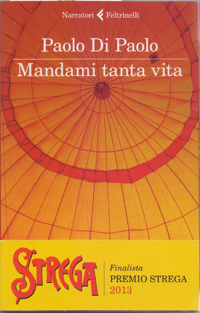 Mandami tanta vita - Paolo Di Paolo