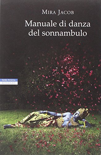 Manuale di danza del sonnambulo - Mira Jacob