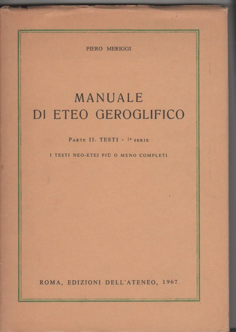 Manuale di eteo geroglifico Parte II: testi - 1^ serie …