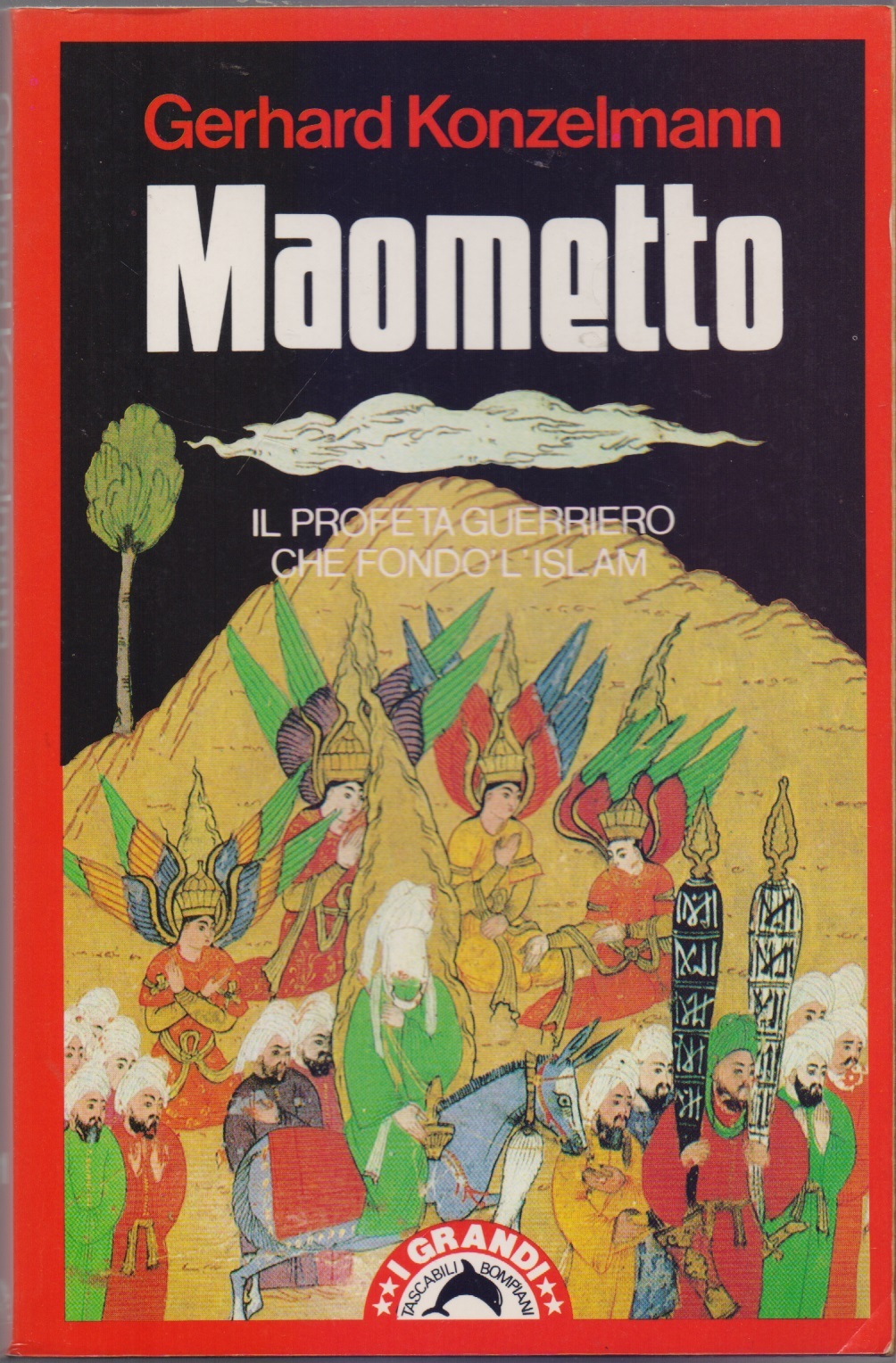 Maometto. Il profeta guerriero che fondò l'Islam - Gerhard Konzelmann