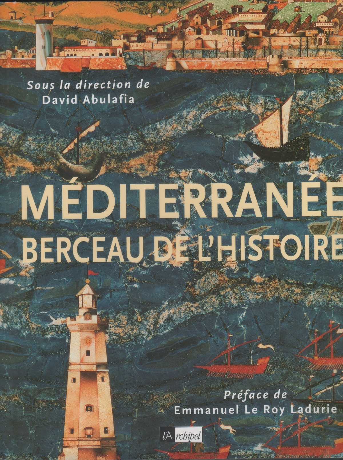 Méditerranée, berceau de l'histoire