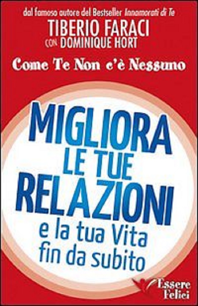 Migliora le tue relazioni e la tua vita fin da …