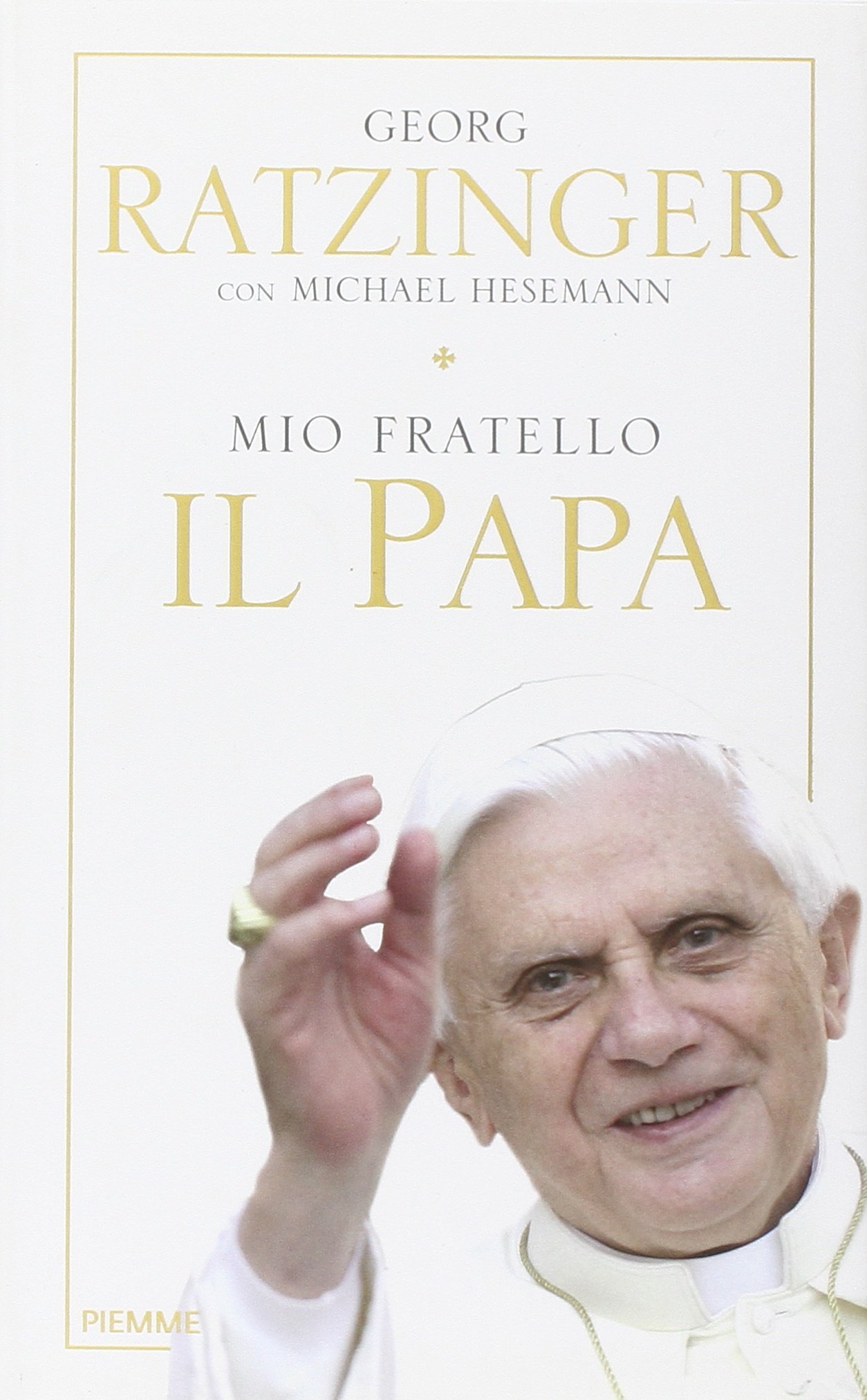 Mio fratello il papa - Georg Ratzinger