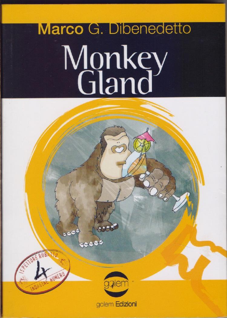 Monkey Gland - Marco G. Dibenedetto