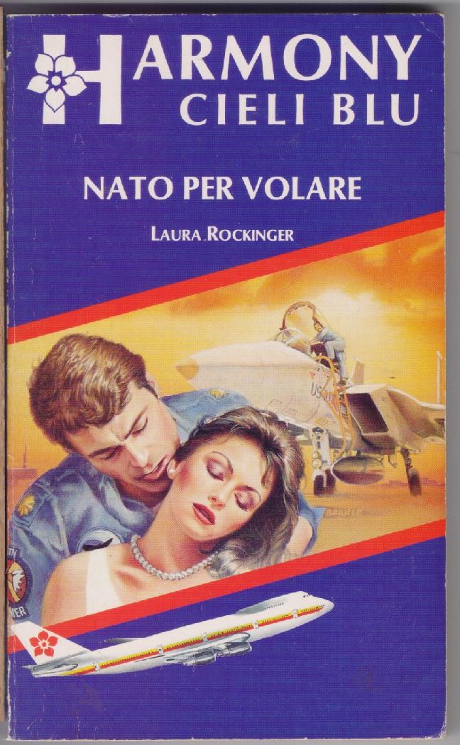 Nato per volare - Laura Rockinger