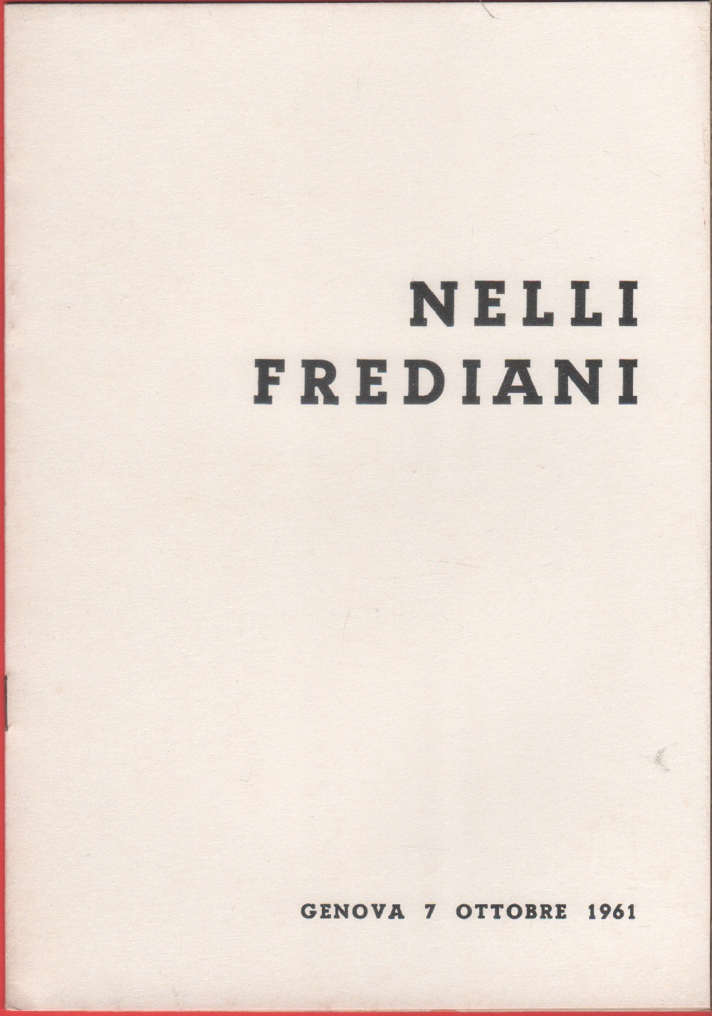 Nelli Frediani. Galleria San Matteo, Genova 1/7 ottobre 1961