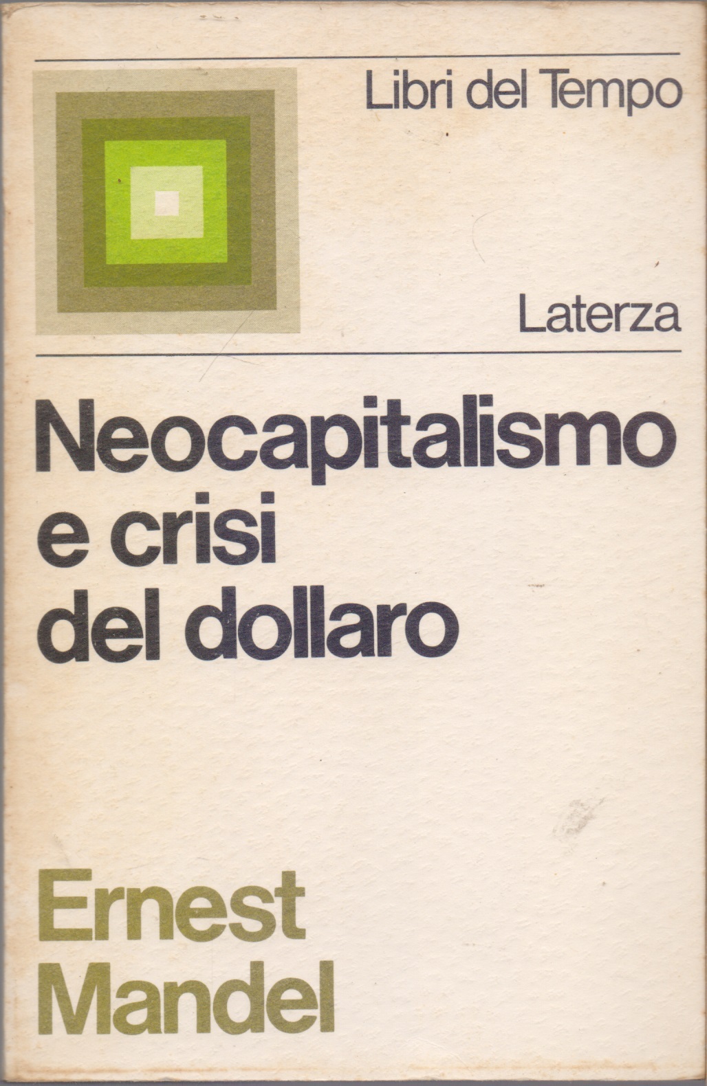 Neocapitalismo e crisi del dollaro - Ernest Mandel