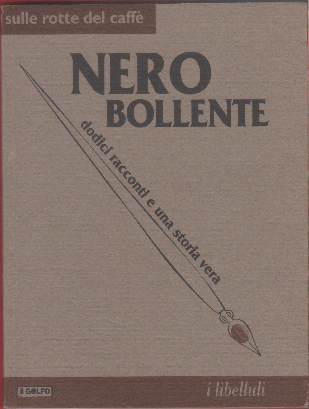 Nero bollente. Dodici racconti e una storia vera